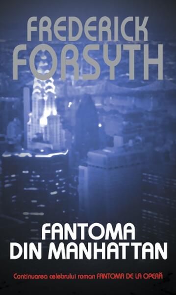 Fantoma din Manhatan - Frederick Forsyth - RAO