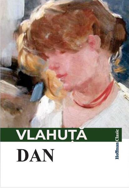 Dan - Alexandru Vlahuţă - Hoffman