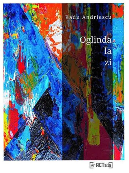 Oglinda la zi - Paperback brosat - Radu Andriescu - Fractalia