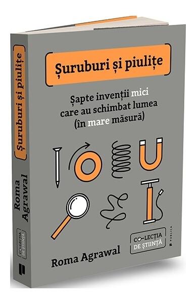 Șuruburi și piulițe - Roma Agrawal - Publica