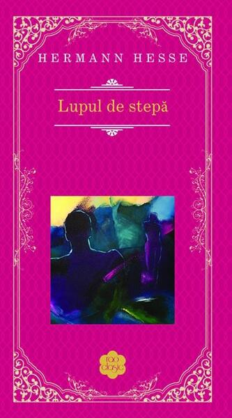 Lupul de stepă - Hermann Hesse - RAO