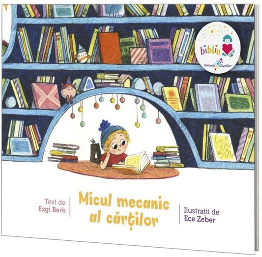 Micul mecanic al cărților - Ezgi Berk - Galaxia Copiilor