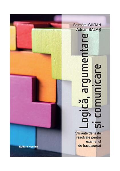 Logică, argumentare și comunicare - Brumărel Ciutan, Adrian Balaș - Nomina