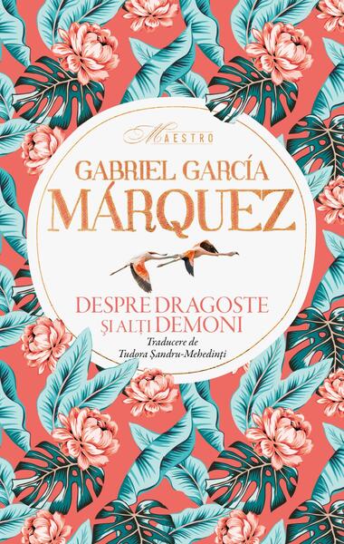 Despre dragoste şi alţi demoni - Gabriel García Márquez - RAO