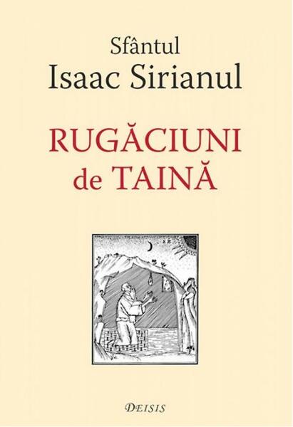 Rugăciuni de taină - Isaac Sf. Sirianul - Deisis