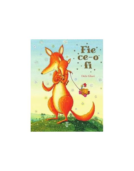 Fie ce-o fi - Debi Gliori - Pandora M