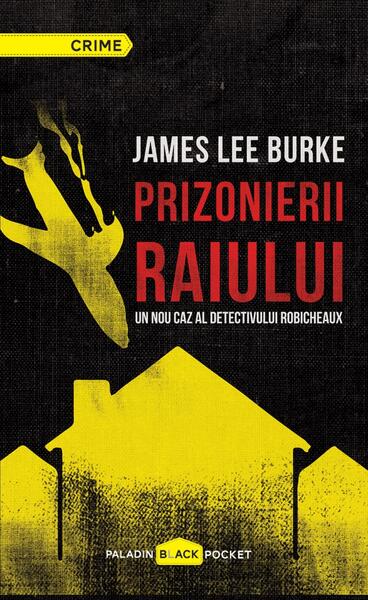 Prizonierii raiului - James Lee Burke - Paladin
