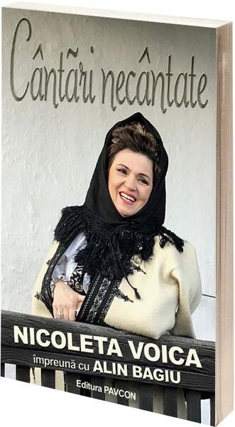 Cântări necântate - Nicoleta Voica, Alin Bagiu - Pavcon