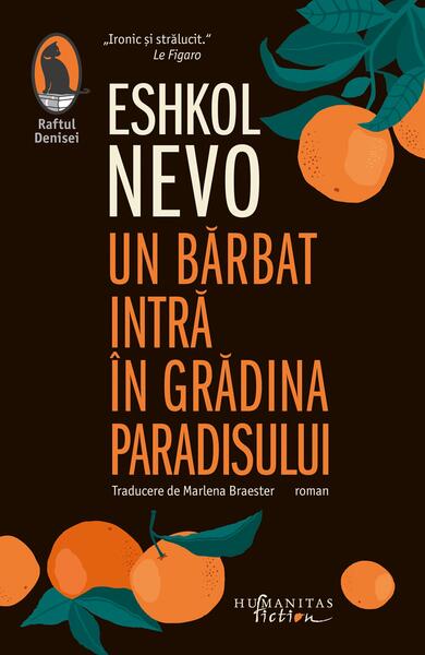 Un barbat intra in gradina paradisului - Paperback brosat - Humanitas Fiction