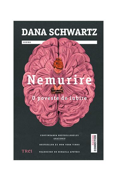 Nemurire. O poveste de iubire (Vol. 2) - Dana Schwartz - Trei