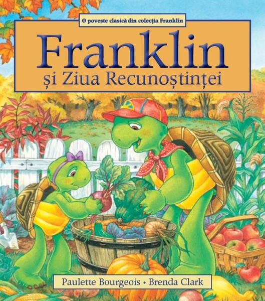 Franklin și Ziua Recunoștinței - Paulette Bourgeois - Katartis