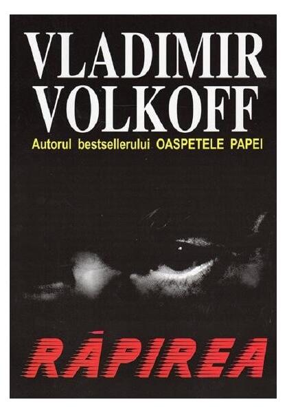Răpirea - Vladimir Volkoff - Orizonturi