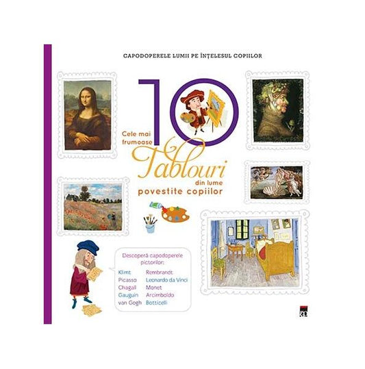 Cele mai frumoase 10 tablouri din lume povestite copiilor - Larousse - RAO