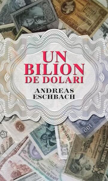 Un bilion de dolari - Andreas Eschbach - RAO
