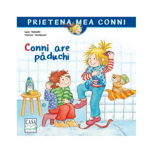 Conni are păduchi - Liane Schneider, Annette Steinhauer - Casa
