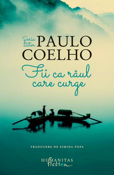 Fii ca râul care curge - Humanitas Fiction