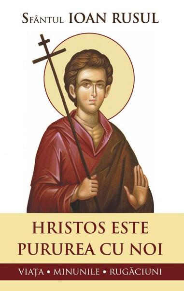 Hristos este pururea cu noi - Sfântul Ioan Rusul - Sophia