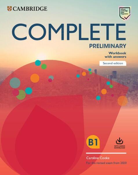 Complete Preliminary Workbook with answers with audio download. For the revised exam from 2020 - Caroline Cooke - Cambridge