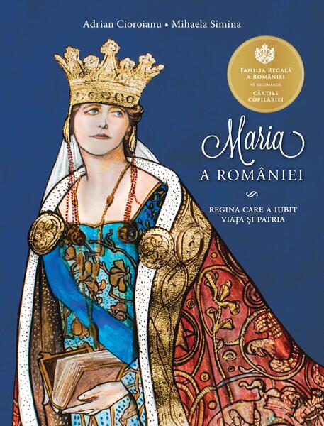 Maria a României - Adrian Cioroianu, Mihaela Simina - Curtea Veche
