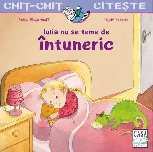 Iulia nu se teme de întuneric - Sigrid Leberer, Anna Wagenhoff - Casa