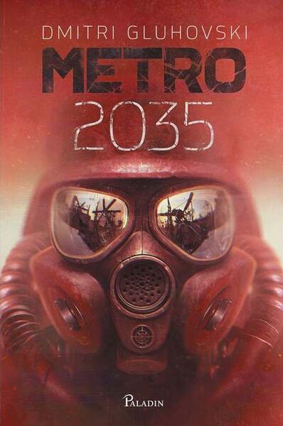 Metro 2035 (Vol. 3) - Dmitri Gluhovski - Paladin