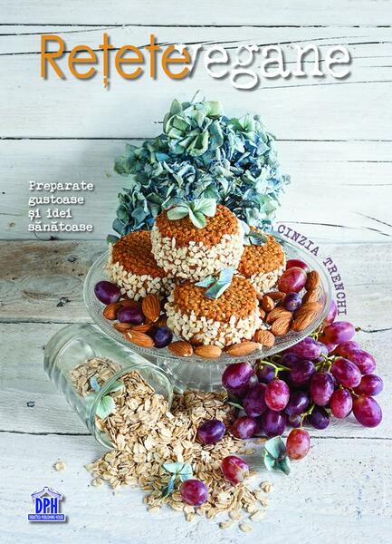 Rețete vegane - Cinzia Trenchi - Didactica Publishing House