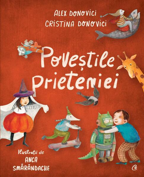 Poveștile prieteniei - Alex Donovici, Cristina Donovici - Curtea Veche