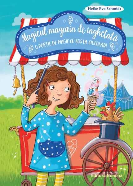 O porție de magie cu sos de ciocolată. Magicul magazin de înghețată (Vol. 2) - Heike Eva Schmidt - Nomina