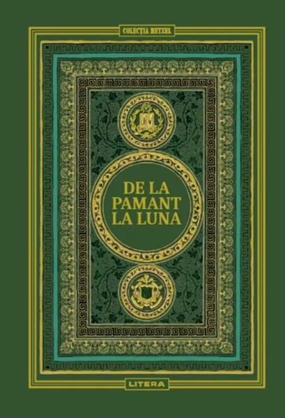 De la Pământ la Lună (Vol. 9) - Jules Verne - Litera