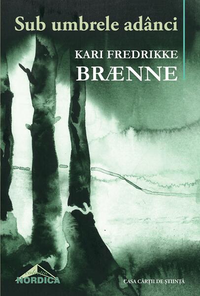 Sub umbrele adânci - Kari Fredrikke Brænne - Casa Cărţii de Ştiinţă
