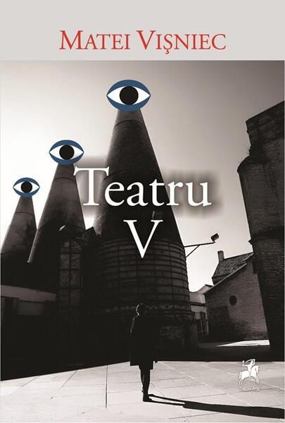 Teatru V - Matei Vișniec - Tracus Arte