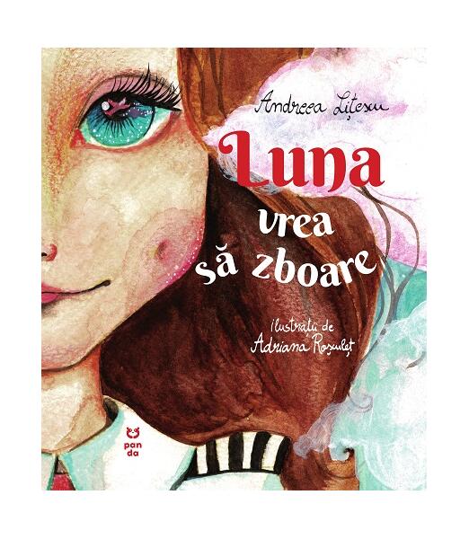 Luna vrea să zboare - Andreea Lițescu - Pandora M