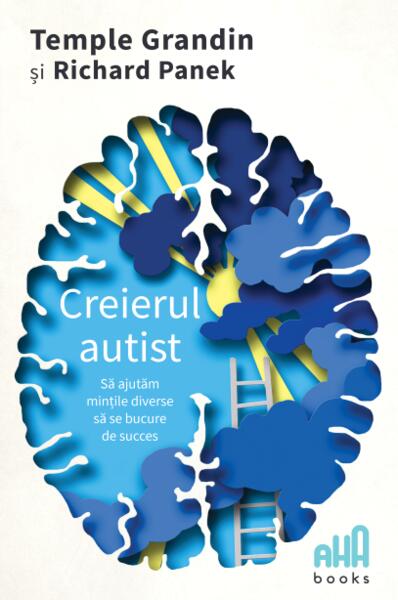 Creierul autist - Richard Panek, Temple Grandin - Aha Books