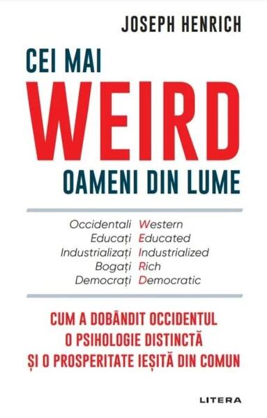 Cei mai WEIRD oameni din lume - Joseph Henrich - Litera