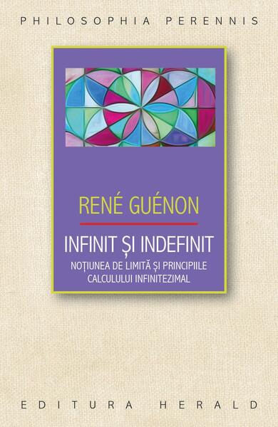 Infinit și indefinit - René Guénon - Herald