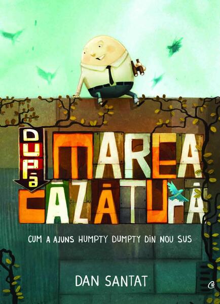 După marea căzătură - Dan Santat - Curtea Veche
