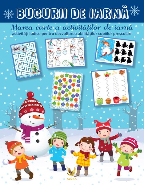 Bucurii de iarnă. Marea carte a activităților de iarnă - Aquila