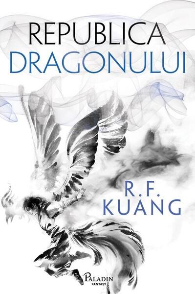 Republica Dragonului (Vol. 2) - R. F. Kuang - Paladin