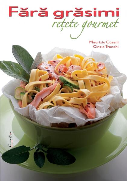 Fără grăsimi - Cinzia Trenchi, Maurizio Cusani - Didactica Publishing House