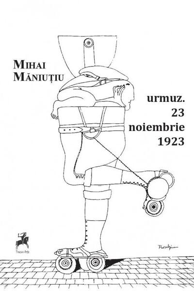 urmuz. 23 noiembrie 1923 - Mihai Măniuțiu - Tracus Arte
