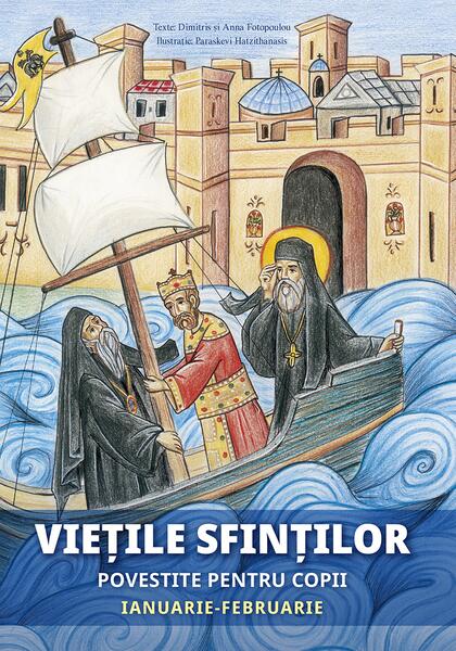 Viețile sfinților povestite pentru copii. Ianuarie-februarie - Paperback brosat - Sophia