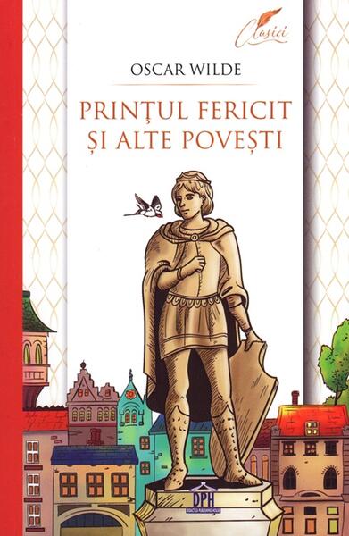 Prințul fericit și alte povești - Oscar Wilde - Didactica Publishing House