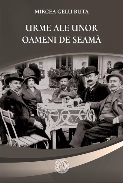 Urme ale unor oameni de seamă - Mircea Gelu Buta - Școala Ardeleană