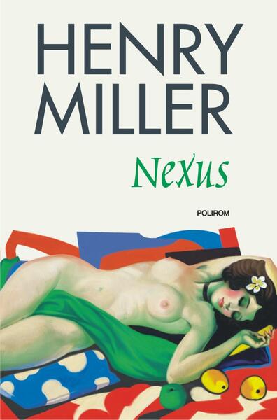 Nexus (Vol. III) - Henry Miller - Polirom