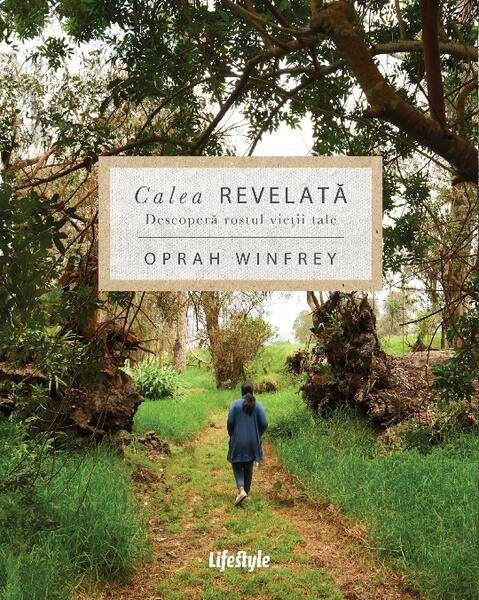 Calea revelată - Oprah Winfrey - Lifestyle