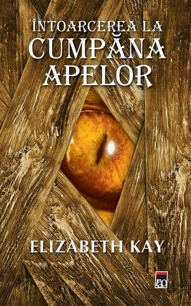 Întoarcerea la Cumpăna apelor - Elizabeth Kay - RAO