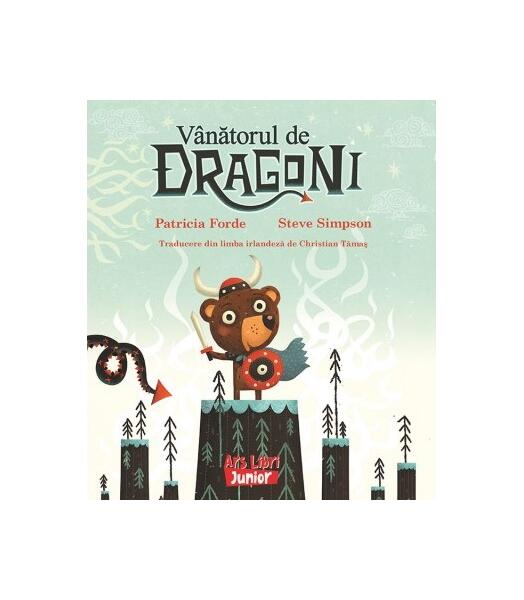 Vânătorul de dragoni - Patricia Forde - Ars Libri