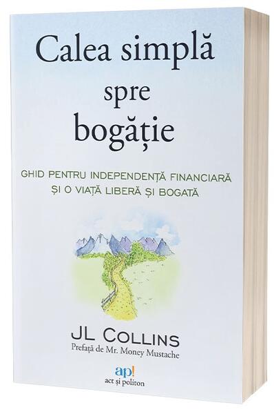 Calea simplă spre bogăție - J.L. Collins - Act și Politon