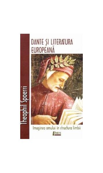 Dante și literatura europeană - Theophil Spoerri - Limes