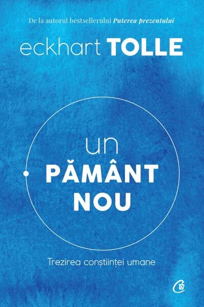 Un pământ nou - Eckhart Tolle - Curtea Veche